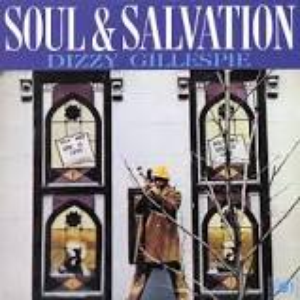 Dizzy Gillespie - Soul And Salavtion - Zortam Music