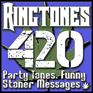 420 Weed, Beer, and Party Ringtones: Funny Royalty Free Songs
