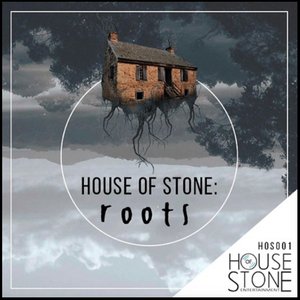 House of Stone - Roots (2015)