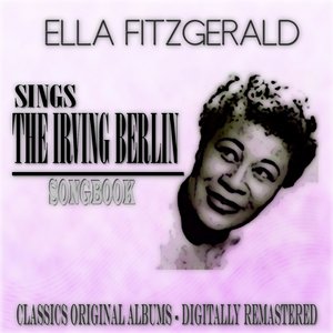 Sings the Irving Berlin Songbook (Classics Original Albums - Digitally Remastered)