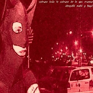 extra​ñ​o todo lo extra​ñ​o de lo que eramos [Explicit]