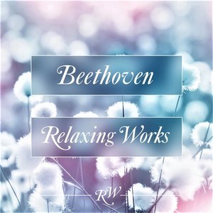Beethoven Relaxing Works
