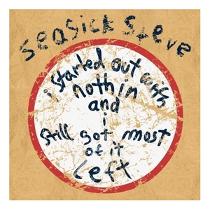 I Started Out With Nothin' and I Still Got Most of It Left cover