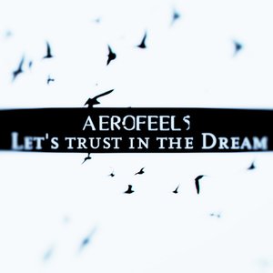 Let's trust in the Dream