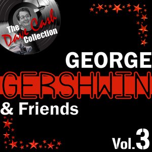 George Gershwin & Friends Vol.3 - [The Dave Cash Collection]
