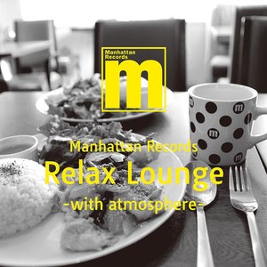 Manhattan Records Relax Lounge -feel the beauty-