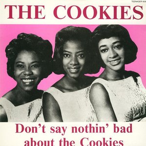 Don't Say Nothin' Bad About The Cookies