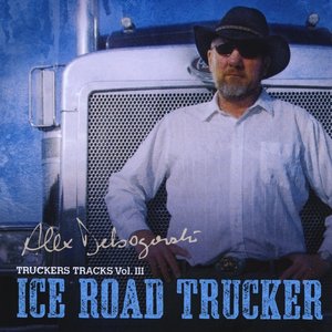 Trucker Tracks, Vol.  3: Ice Road Trucker