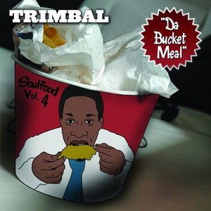 Soulfood, Vol. 4: Da Bucket Meal