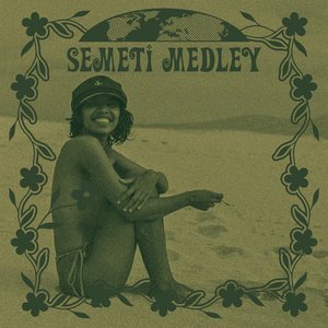 Semeti Medley