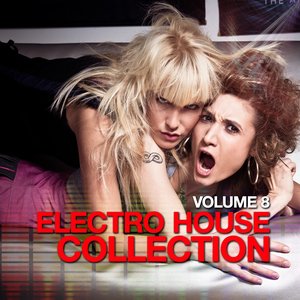 Electro House Collection, Vol. 8