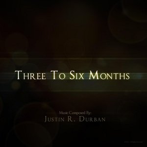 Three to Six Months