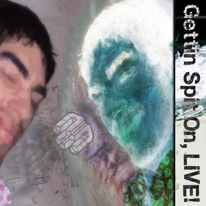 Gettin Spit On, LIVE! (2007)