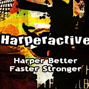 Harper Better Faster Stronger