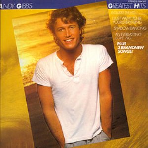 Andy Gibb's Greatest Hits