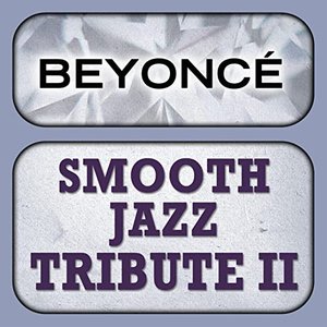 Beyonce Smooth Jazz Tribute 2