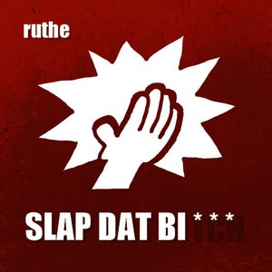 Slap Dat Bi***