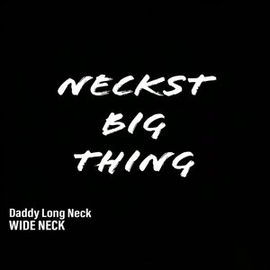 Neckst Big Thing