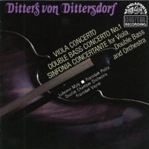 Ditters von Dittersdorf: Concerto for Double Bass and Orchestra, Concerto for Viola and Orchestra