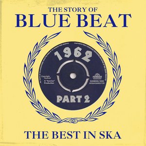 The Story of Blue Beat 1962 Part 2