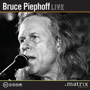 Bruce Piephoff Live at the dotmatrix project