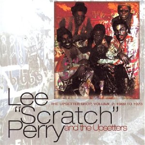 Lee "Scratch" Perry and the Upsetters: The Upsetter Shop, Volume 2 1969 to 1973