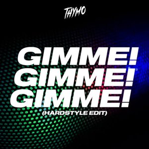 Gimme! Gimme! Gimme! (Hardstyle Edit)