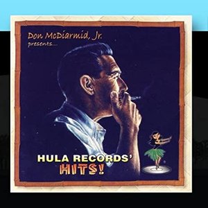 Don McDiarmid, Jr. Presents: Hula Records' Hits!