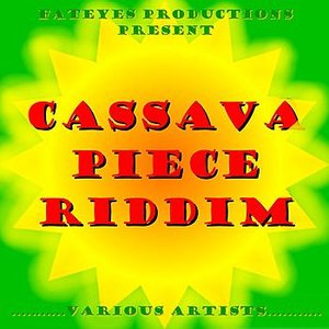 Cassava Piece Riddim