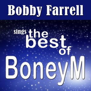 Bobby Farrell Sings the Best of Boney M