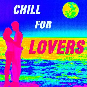 Chill for Lovers