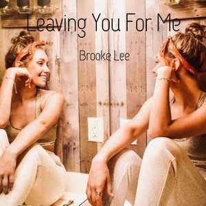 Leaving You for Me