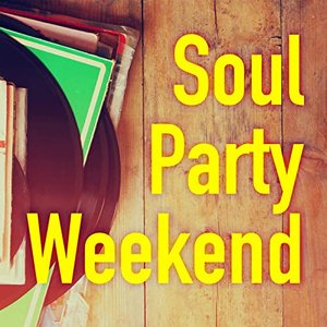 Soul Party Weekend