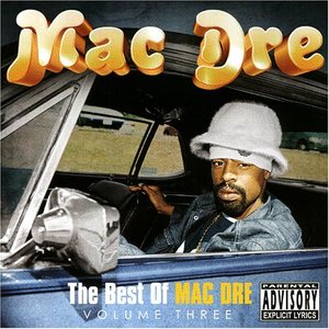 The Best Of Mac Dre Vol. III