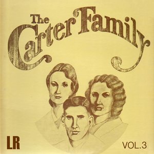 The Carter Family, Vol. 3