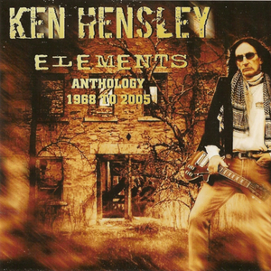 Ken Hensley - Elements: Anthology 1968-2005 - Zortam Music