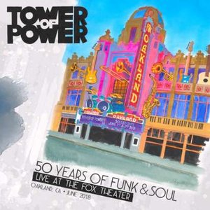 50 Years of Funk & Soul: Live at the Fox Theater – Oakland