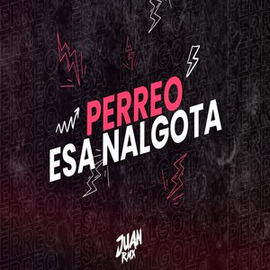 Perreo Esa Nalgota