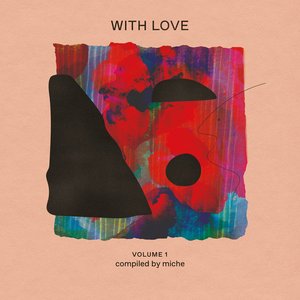 With Love: Volume 1 - Compiled by Miche