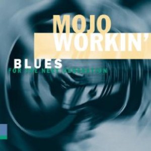 Mojo Workin'