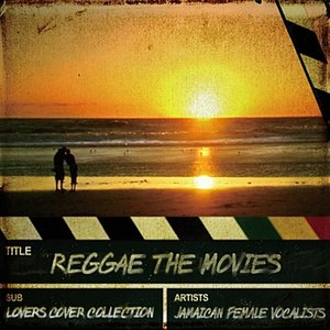 Reggae The Movies - Lovers Cover Collection