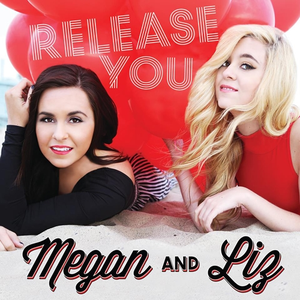 Megan & Liz - Release You - Single - Zortam Music