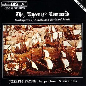 THE QUEENES COMMAND: Masterpieces of Elizabethan Keyboard Music