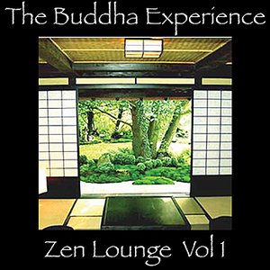 The Buddha Experience-Zen Lounge Vol. 1