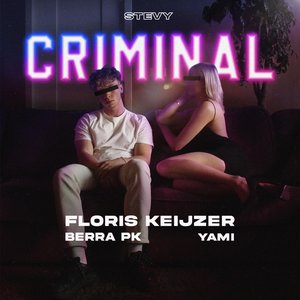 Criminal (feat. Floris Keijzer, ¥ami & Berra PK) - Single