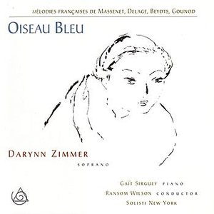 Oiseau Bleu- Chansons de Massenet, Delage, Beydts, Gounod