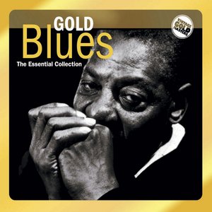 Gold Blues (The Essential Collection CD 1)