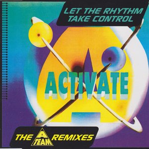 Let The Rhythm Take Control (The A-Team Remixes)