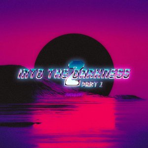 Into The Darkness V2, Pt. 1