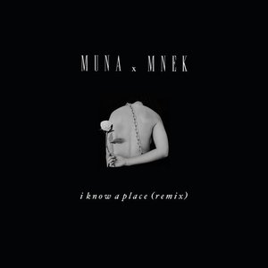 I Know A Place (MNEK Remix)